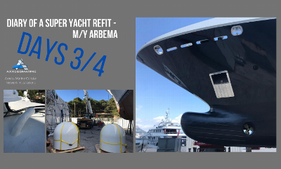 Days 3/4- Diary of a Super Yacht Refit - M/Y Arbema