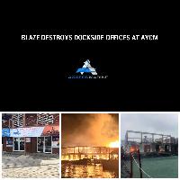 Blaze Destroys Dockside Offices at AYCM